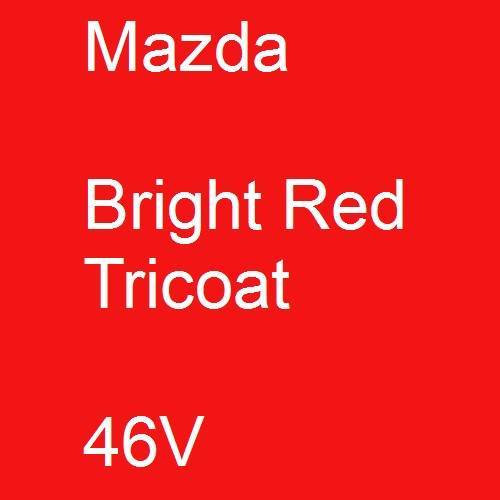 Mazda, Bright Red Tricoat, 46V.